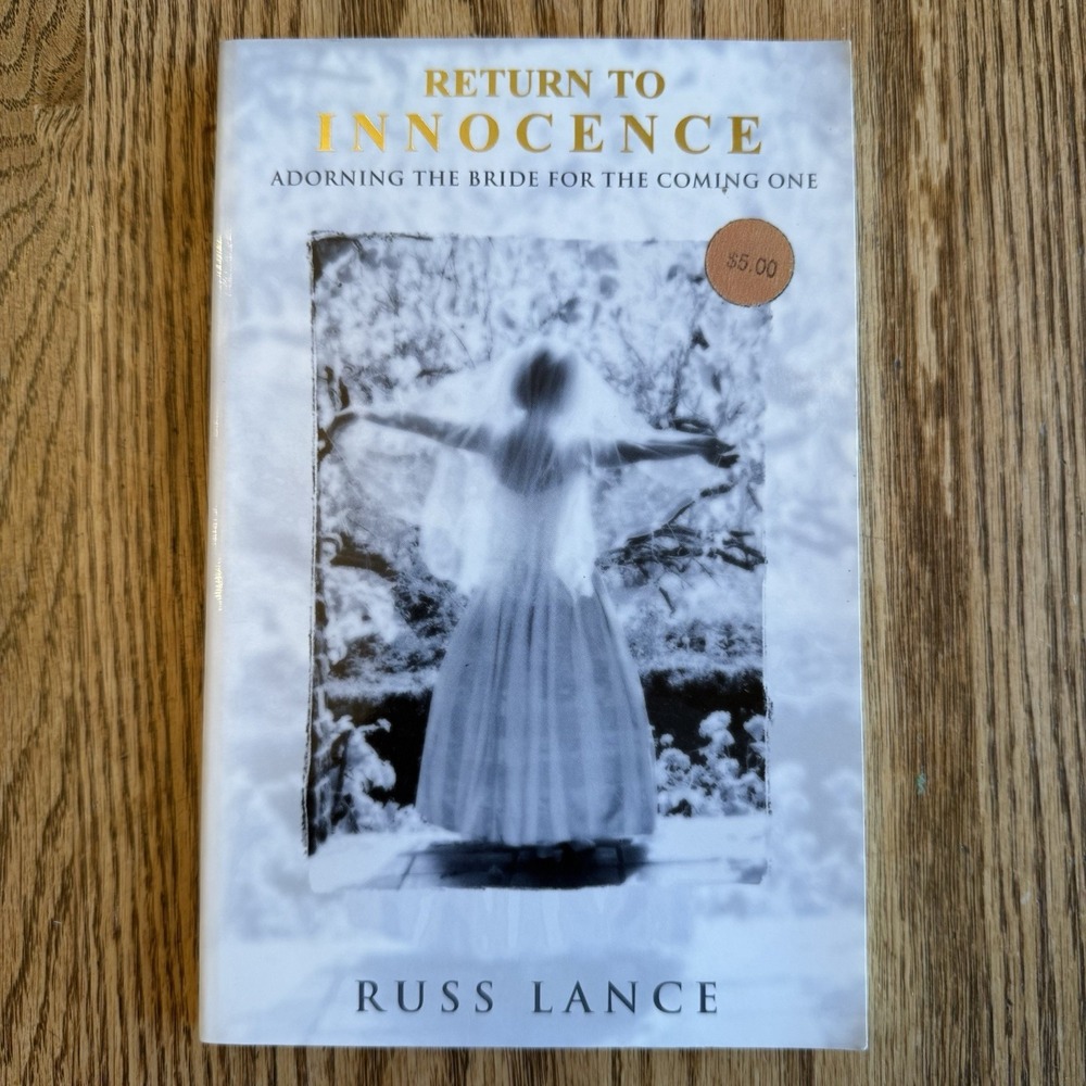 Return to Innocence: Adorning the Bride‎ for the Coming One PB 2001 Religion
